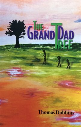 Cover image for The GrandDad Tree