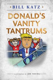 Donald's vanity tantrums cover image