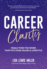 Career clarity : finally find the work that fits your values & lifestyle cover image