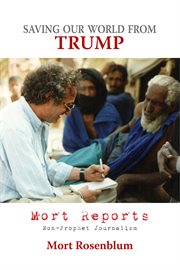 Saving our world from trump. Mort Reports cover image