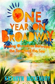 One year on broadway. Finding Ourselves Between the Sand and the Sea cover image