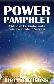Power pamphlet. A Mindset Calibrator and a Practical Guide to Success cover image