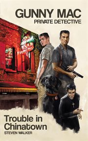 Gunny Mac Private Detective Trouble in Chinatown cover image