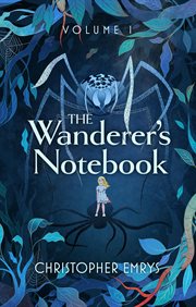 The wanderer's notebook volume i cover image