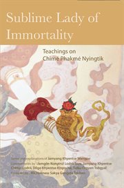 Sublime lady of immortality. Teachings on Chime Phakme Nyingtik cover image
