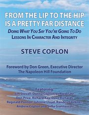 From the lip to the hip is a pretty far distance. Doing What You Say You're Going to Do - Lessons in Character and Integrity cover image