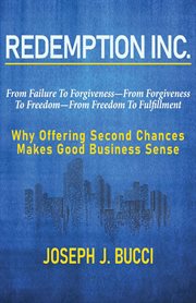 Redemption Inc : why offering second chances makes good business sense cover image