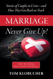 Marriage-never give up! cover image