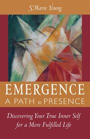 Emergence: a path to presence cover image