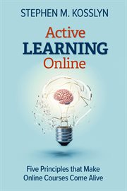 Active learning online : five principles that make online courses come alive cover image