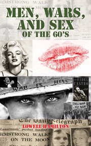 Men, wars, and sex of the 60's cover image