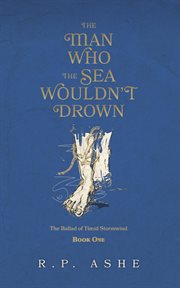 The man who the sea wouldn't drown cover image