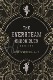 The eversteam chronicles cover image