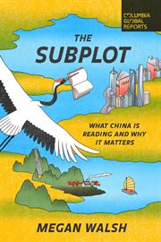 The subplot : what China is reading and why it matters cover image