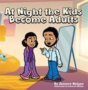 At night the kids become adults. The Adventure Starts at Night cover image