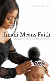 Imani means faith. Surviving Life's Harsh Realities cover image
