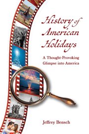 History of american holidays. A Thought-Provoking Glimpse into America cover image