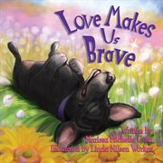 Love makes us brave cover image