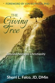 The giving tree. Beyond Nominal Christianity cover image