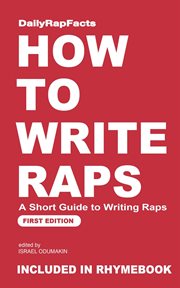 How to Write Raps : A Short Guide to Writing Raps cover image