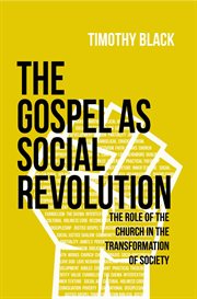 The gospel as social revolution. The role of the church in the transformation of society cover image