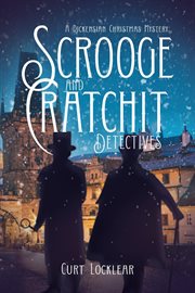 Scrooge and cratchit detectives. A Dickensian Christmas Mystery cover image