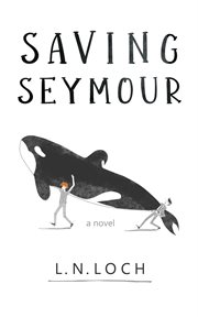 Saving seymour cover image
