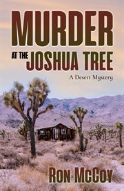 Murder at the joshua tree. A Desert Mystery cover image