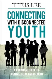 Connecting With Disconnected Youth cover image