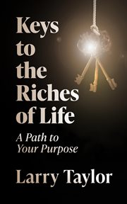 Keys to the riches of life cover image