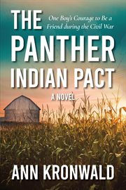 The panther indian pact. One Boy's Courage to Be a Friend during the Civil War cover image