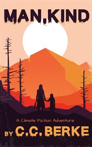 Man,kind : a climate fiction adventure cover image