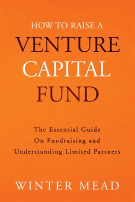 Cover image for How To Raise A Venture Capital Fund