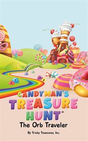 The candyman's treasure hunt. The Orb Travelers cover image
