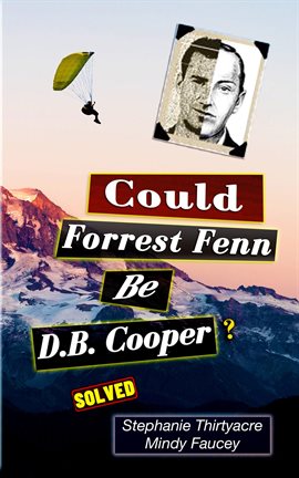 Cover image for Could Forest Fenn Be D.B. Cooper?