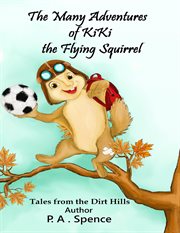 The many adventures of kiki the flying squirrel cover image