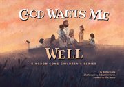 God wants me well cover image