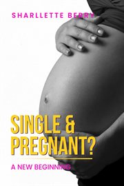 Single and pregnant? cover image