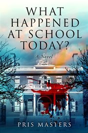 What happened at school today? cover image