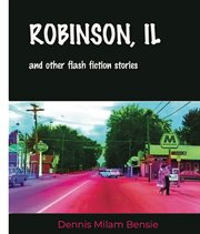 Robinson, il and other flash fiction stories cover image