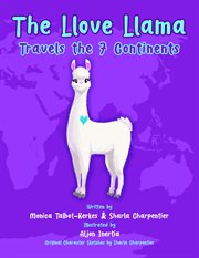 The llove llama travels the 7 continents cover image