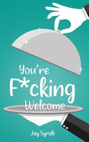 You're f*cking welcome cover image