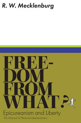 Cover image for Freedom from What? Epicureanism and Liberty