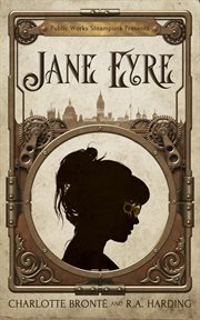 Public works steampunk presents. Jane Eyre cover image