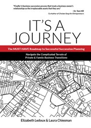 It's a journey. The Must-Have Roadmap to Successful Succession Planning cover image
