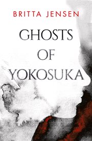 Ghosts of Yokosuka cover image