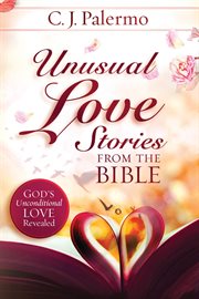 Unusual Love Stories From the Bible