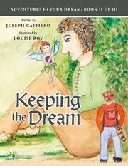 Keeping the dream : Adventures In Your Dream cover image