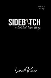 Sidebitch. A Twisted Love Story cover image