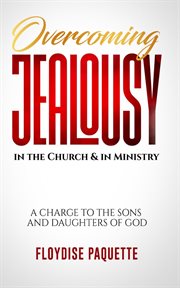Overcoming jealousy in the church & in ministry cover image